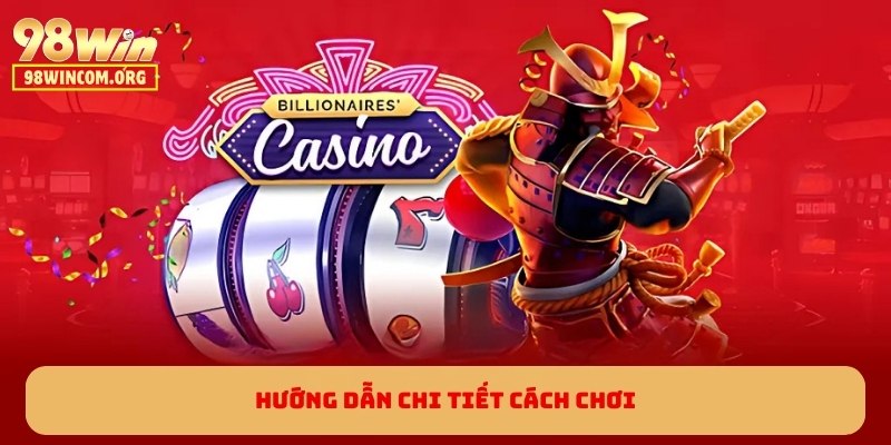 Hướng dẫn chi tiết cách chơi