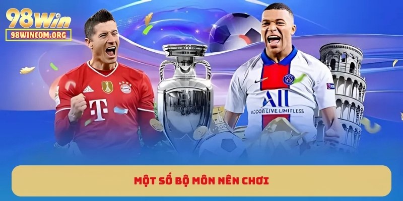 Một số bộ môn nên chơi